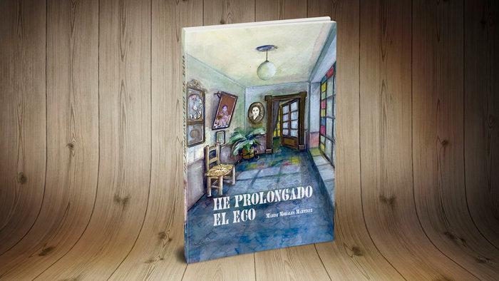 HE PROLONGADO EL ECO I Morales Martínez, Marisi I Veiga Ediciones I 9788412515961