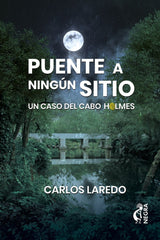PUENTE A NINGUN SITIO UN CASO DEL CABO HOLMES - 9788412517910