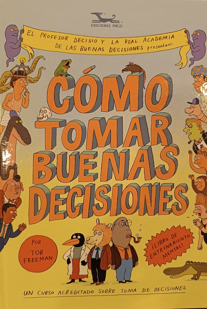 COMO TOMAR BUENAS DECISIONES | Freemaan,tor | 9788412522211 (Ediciones paco)
