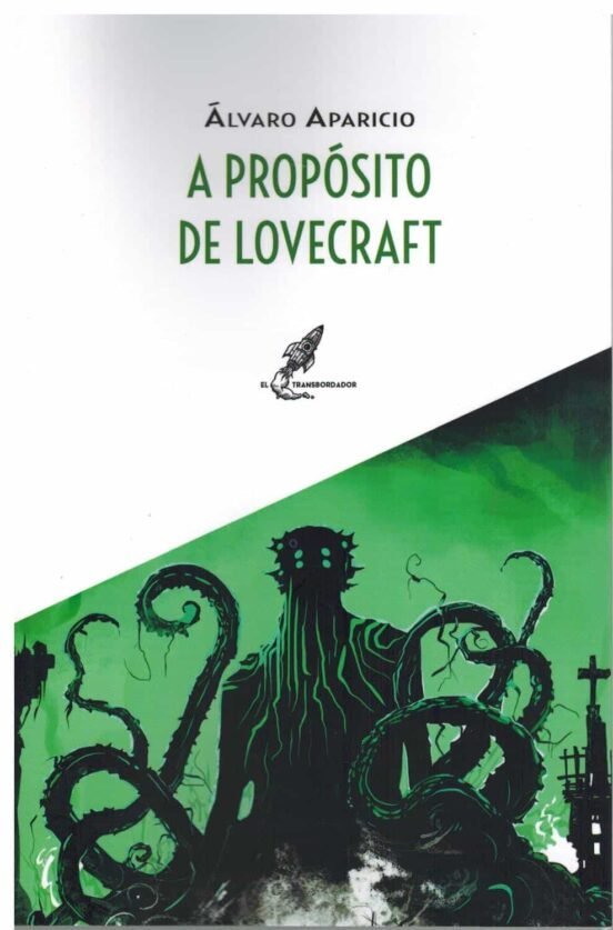A PROPOSITO DE LOVECRAFT | Alvaro Aparicio | 9788412526394 (Ediciones el transbordador)