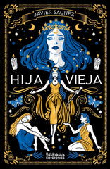 HIJA VIEJA | Sachez,javier | 9788412531350 (Valhalla ediciones)
