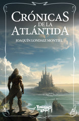 CRÓNICAS DE LA ATLÁNTIDA I Londaiz Montiel, Joaquín I Torbellino de Letras I 9788412541748