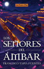 LOS SEÑORES DEL AMBAR | Tapia-fuentes, Francisco | 9788412542240 (Con pluma y pixel)