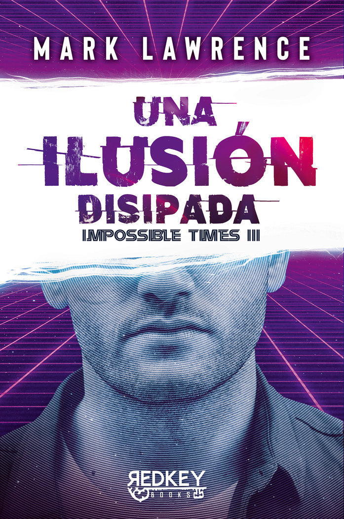UNA ILUSION DISIPADA IMPOSSIBLE TIMES III | Lawrence,mark | 9788412543889 (Red key books)