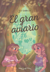 EL GRAN AVIARIO I García, Eli I Antela Editorial I 9788412545258