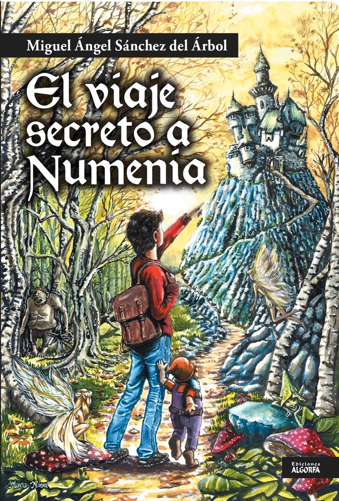EL VIAJE SECRETO A NUMENIA | Sanchez Del Arbol,miguel Angel | 9788412545647 (Algorfa) Imagen principal del producto