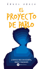 EL PROYECTO DE PABLO I UBACH ROYO, ÁNGEL I Alexia Editorial S.L. I 9788412552683