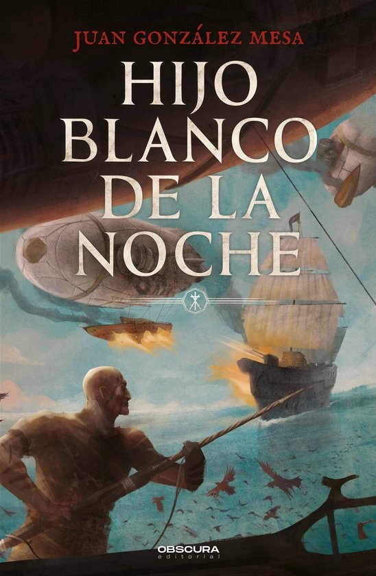 HIJO BLANCO DE LA NOCHE | Gonzalez Mesa, Juan | 9788412553093 (Obscura) Imagen principal del producto