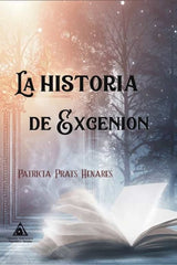 HISTORIA DE EXCENION,LA | Prats Henares,patricia | 9788412560183 (Ediciones atlantis)