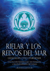 RIELAR Y LOS REINOS DEL MAR | Oteo Iturmendi,guadalupe | 9788412561258 (Imagica ediciones, s, l,)