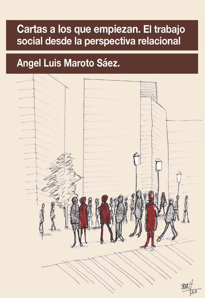 CARTAS A LOS QUE EMPIEZAN EL TRABAJO SOCIAL DESDE LA PERSPE - 9788412565553