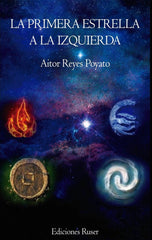 LA PRIMERA ESTRELLA A LA IZQUIERDA | Reyes Poyato,aitor | 9788412566598 (Ediciones ruser)