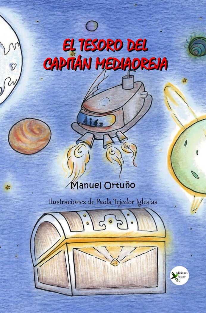 EL TESORO DEL CAPITÁN MEDIAOREJA I Ortuño Aleu, Manuel I Ediciones Passer0 I 9788412570892