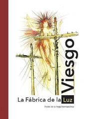 VIESGO. LA FÁBRICA DE LA LUZ I Vega Hormaechea, Pedro de la I MyA Libros I 9788412583403