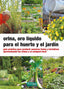 ORINA ORO LIQUIDO PARA EL HUERTO Y EL JARDIN - 9788412587517
