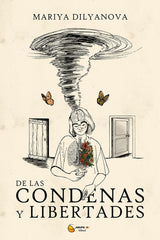 DE LAS CONDENAS Y LIBERTADES I Dilyanova, Mariya I Grupo J3V I 9788412591842