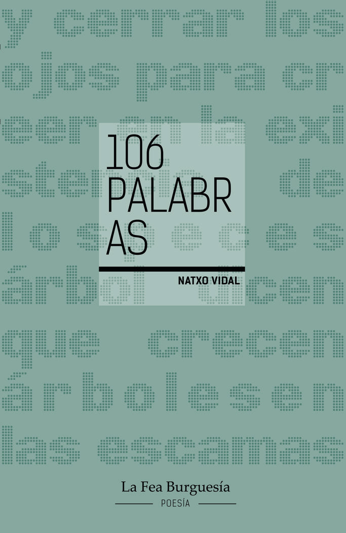 106 PALABRAS I Vidal Guardiola, Natxo I La Fea Burguesía Ediciones I 9788412596748 Imagen principal del producto