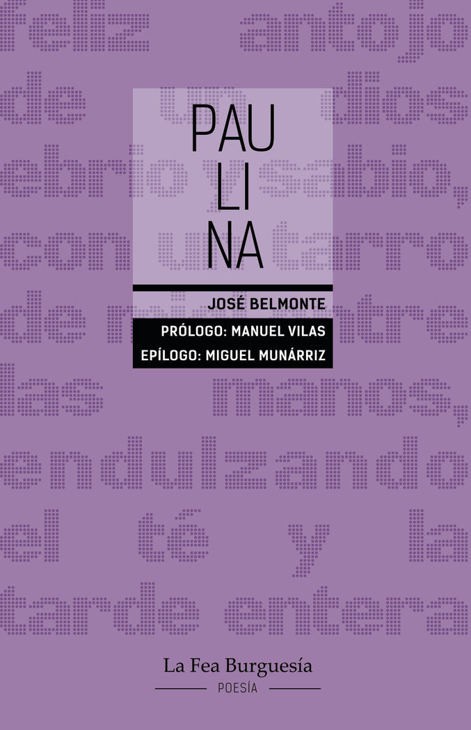 PAULINA I Belmonte Serrano, José I La Fea Burguesía Ediciones I 9788412596755 Imagen principal del producto