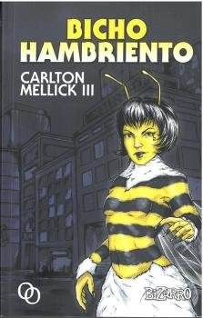 BICHO HAMBRIENTO | Mellick Iii,carlton | 9788412604207 (Orciny press)