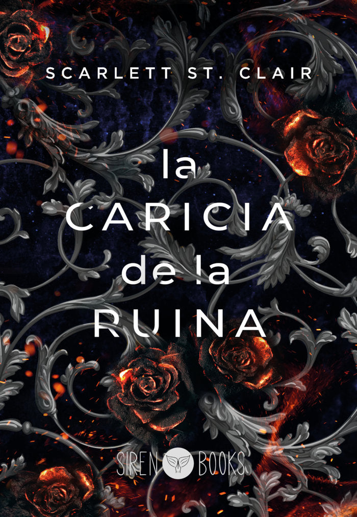 LA CARICIA DE LA RUINA | St Clair,scarlett | 9788412604320 (Siren books)