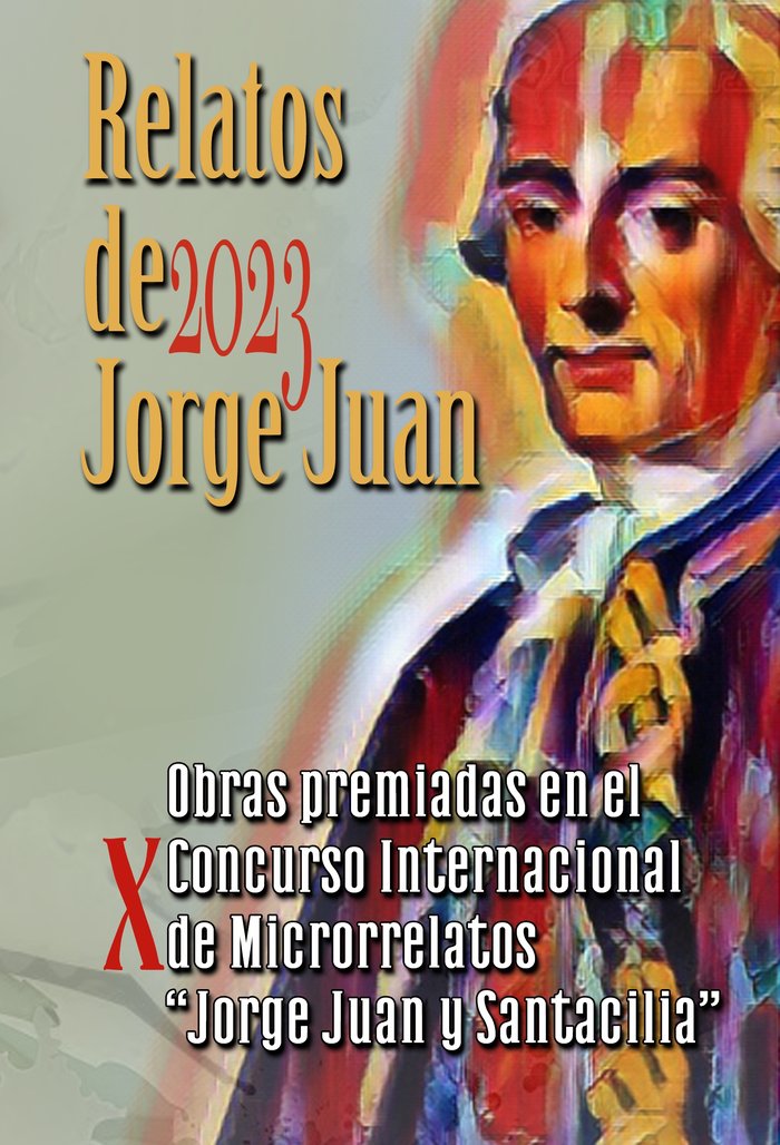 RELATOS DE JORGE JUAN 2023 I otros I Edicions Locals - Augusto Beltrá Editor I 9788412627671