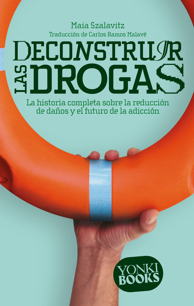DECONSTRUIR LAS DROGAS - 9788412630022