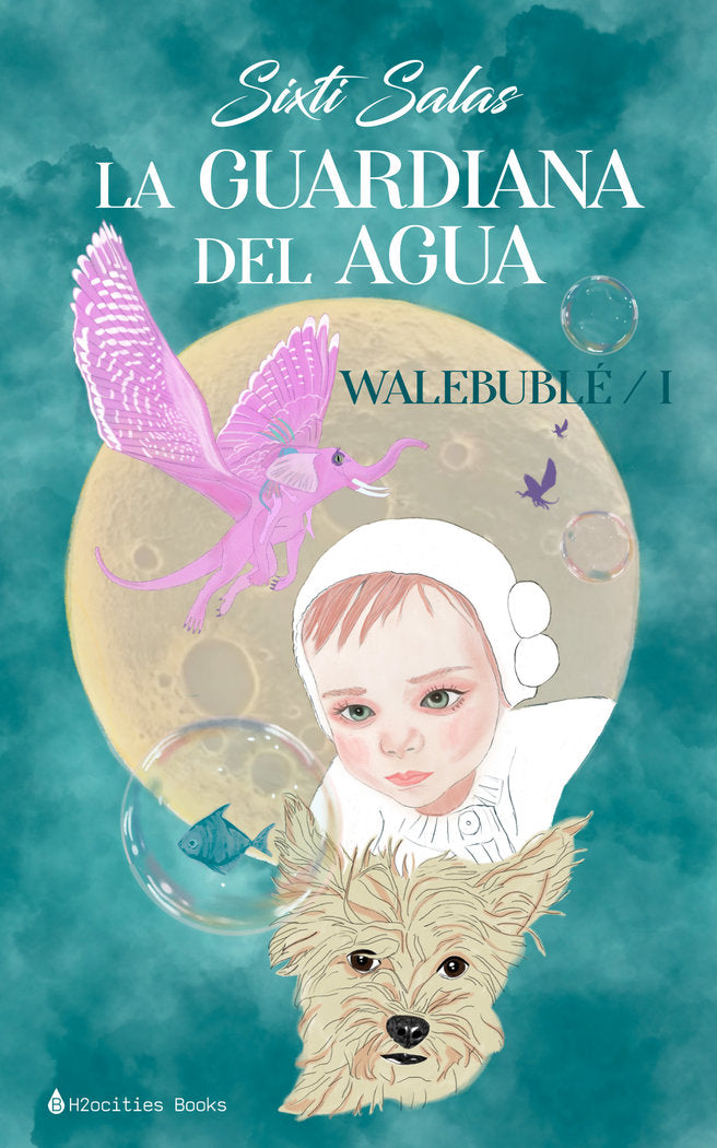 LA GUARDIANA DEL AGUA. I Salas, Sixti I H2ocities Books I 9788412630213
