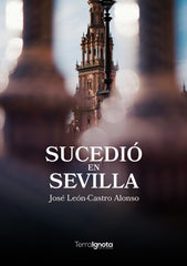 SUCEDIO EN SEVILLA - 9788412630831