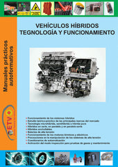 VEHÍCULOS HÍBRIDOS, TECNOLOGÍA Y FUNCIONAMIENTO I Escola Técnica del Vallès I Escola Tècnica del Vallès I 9788412636536