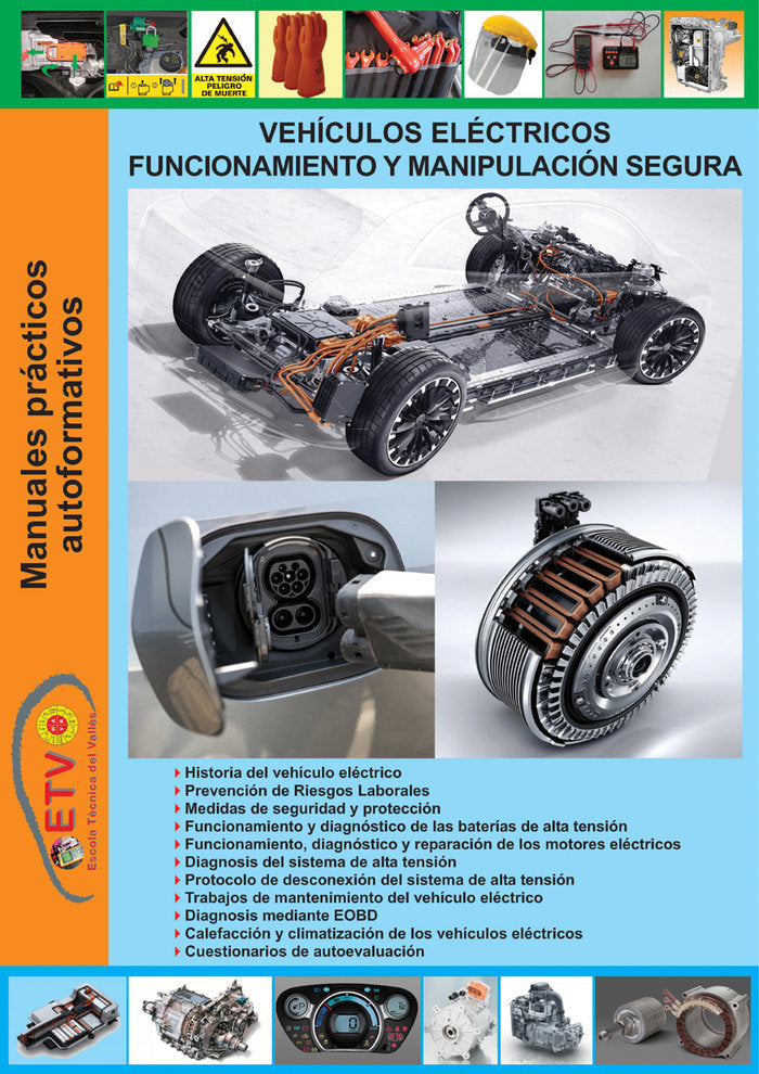 VEHÍCULOS ELÉCTRICOS FUNCIONAMIENTO Y MANIPULACIÓN SEGURA I nan I Escola Tècnica del Vallès I 9788412636598
