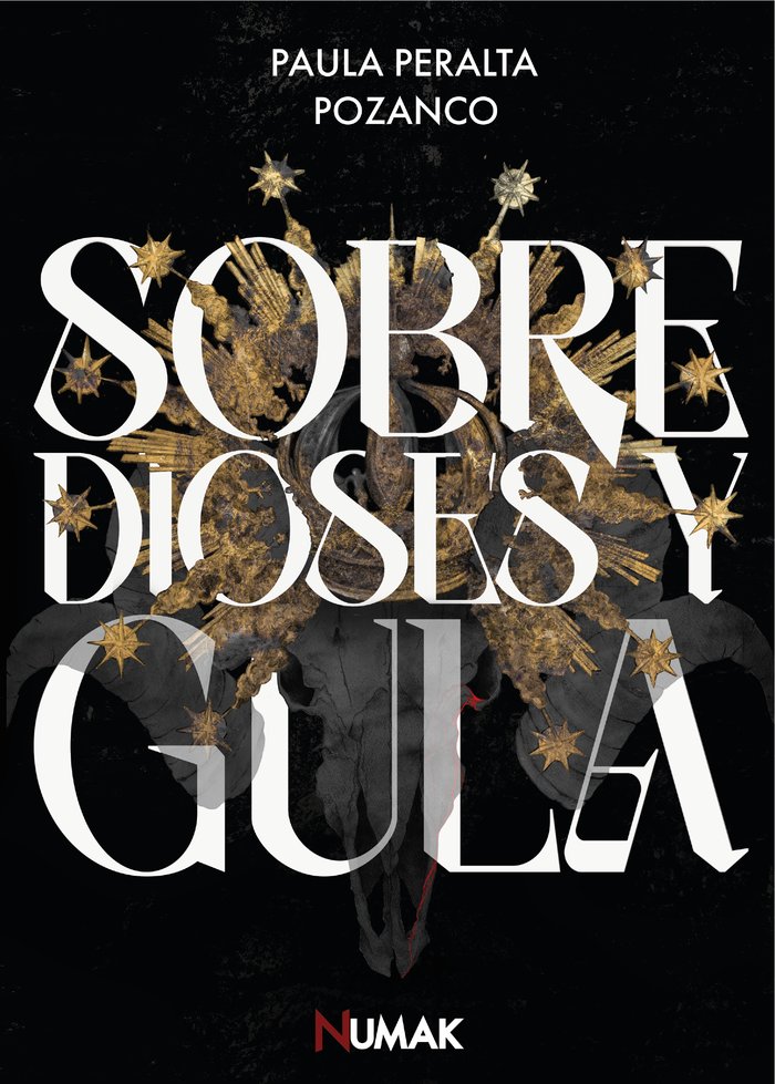 SOBRE DIOSES Y GULA I Peralta Pozanco, Paula I Numak Ediciones I 9788412639032