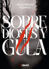 SOBRE DIOSES Y GULA 2 I Peralta Pozanco, Paula I Numak Ediciones I 9788412639049