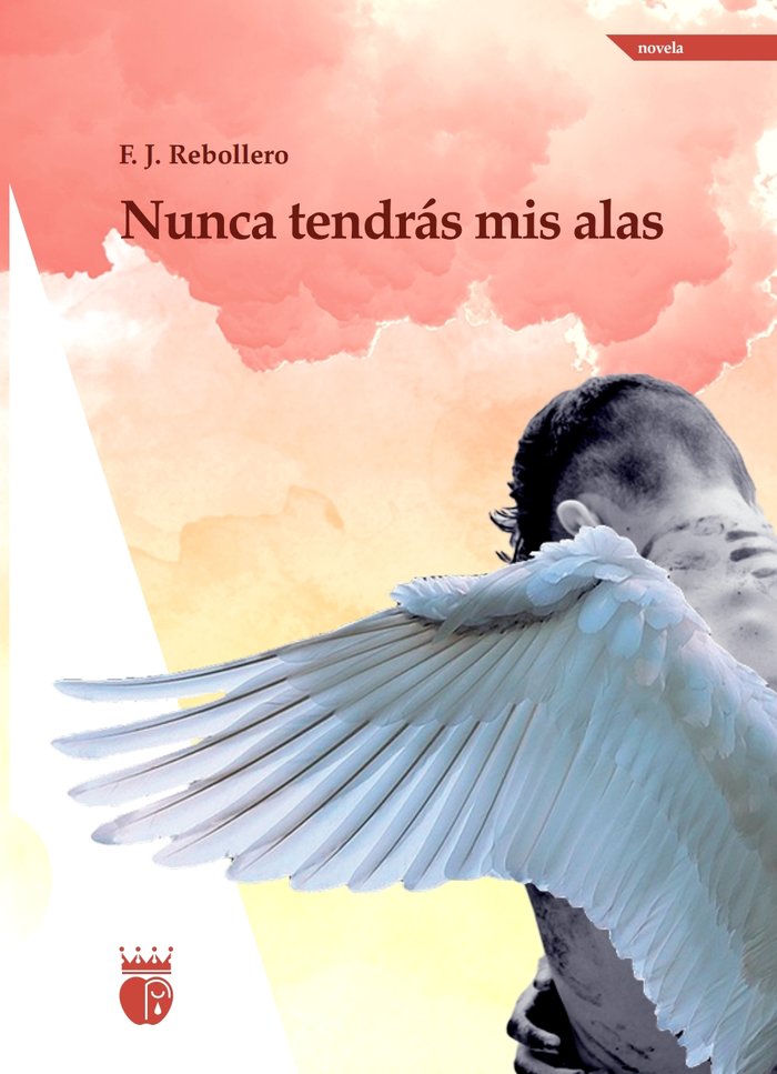 NUNCA TENDRAS MIS ALAS - 9788412643664