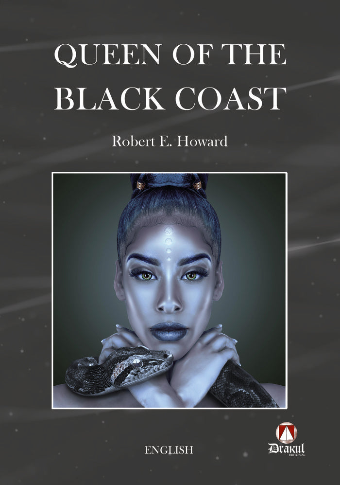 QUEEN OF THE BLACK COAST | Howard,robert E | 9788412649093 (Editorial drakul)