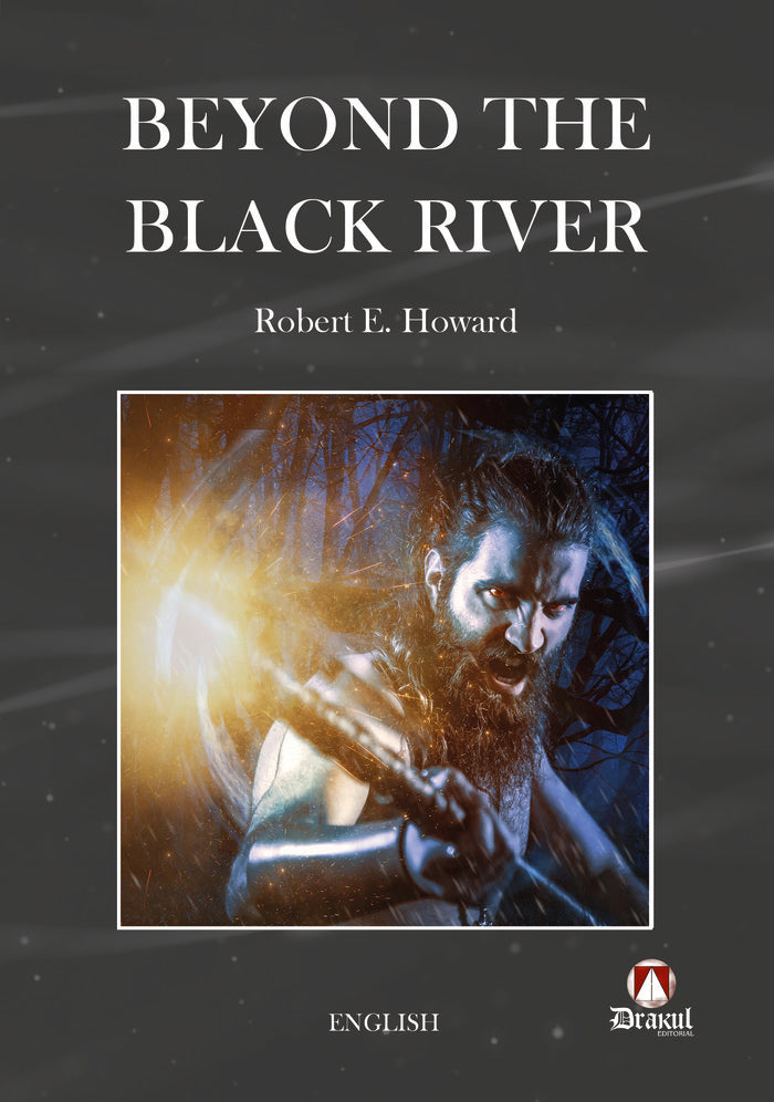 BEYOND THE BLACK RIVER | Howard,robert E | 9788412655674 (Editorial drakul)