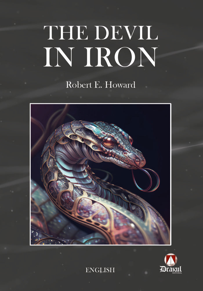 THE DEVIL IN IRON | Howard,robert E | 9788412655681 (Editorial drakul)