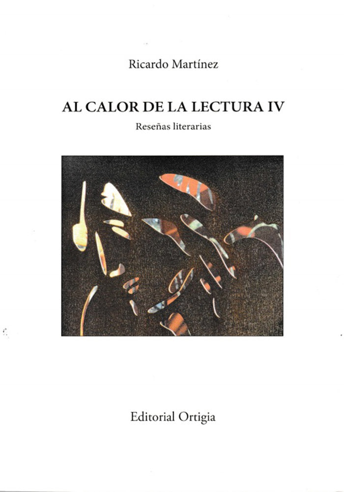 AL CALOR DE LA LECTURA IV I Martínez-Conde, Ricardo I Fundación Jorge Guillén I 9788412656923