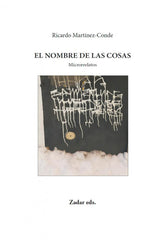 EL NOMBRE DE LAS COSAS I Martínez-Conde, Ricardo I Fundación Jorge Guillén I 9788412656985