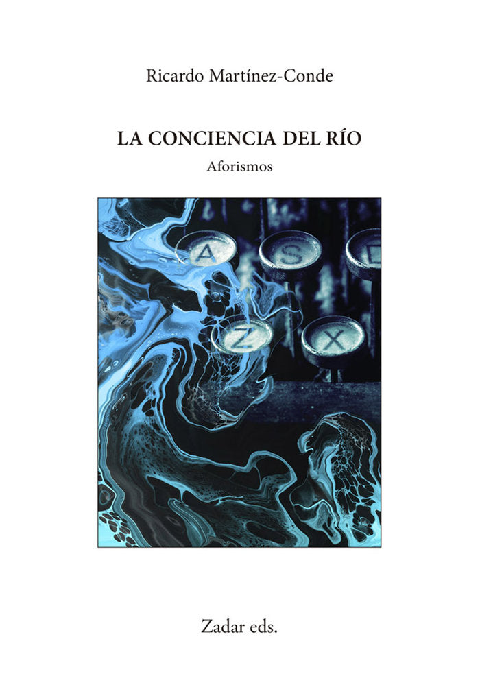 LA CONCIENCIA DEL RÍO I Martínez-Conde, Ricardo I Fundación Jorge Guillén I 9788412657029