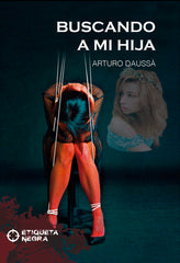 BUSCANDO A MI HIJA - 9788412660494