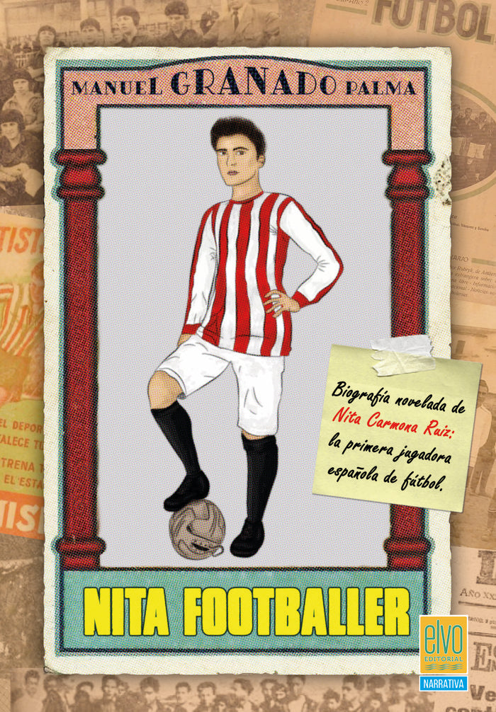 NITA FOOTBALLER I Manuel Granado Palma I Elvo Editorial I 9788412669268 Imagen principal del producto