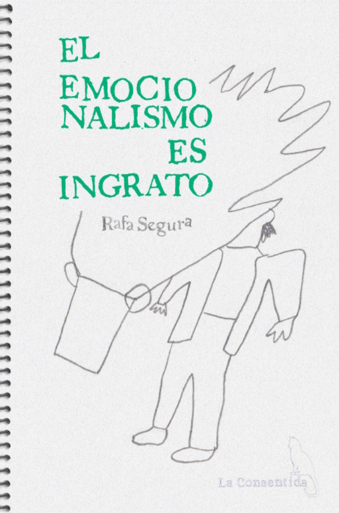 EL EMOCIONALISMO ES INGRATO I Segura, Rafa I La Consentida I 9788412670486 Imagen principal del producto
