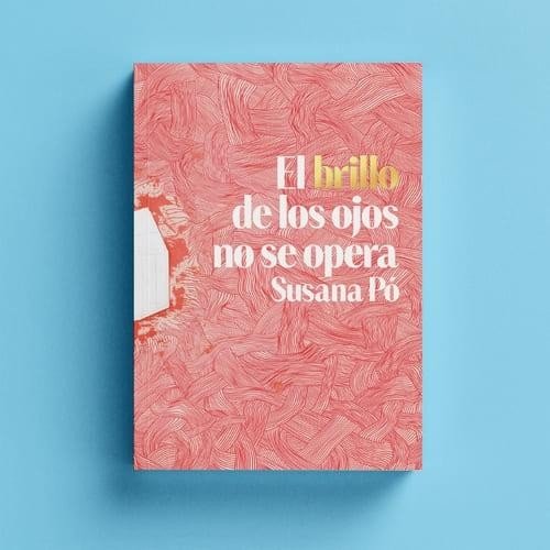 EL BRILLO DE LOS OJOS NO SE OPERA - 9788412670585 Imagen principal del producto