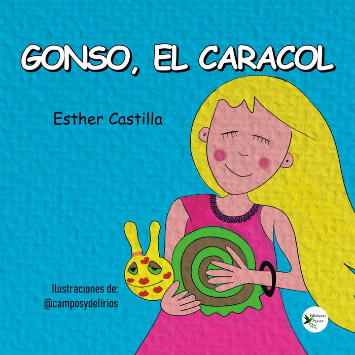 GONSO, EL CARACOL I Castilla, Esther I Ediciones Passer0 I 9788412679304