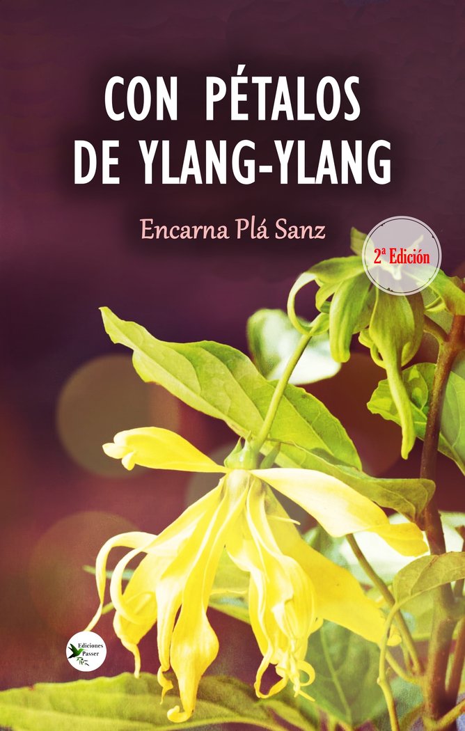 CON PÉTALOS DE YLANG-YLANG I Plá Sanz, Encarna I Ediciones Passer0 I 9788412679328 Imagen principal del producto