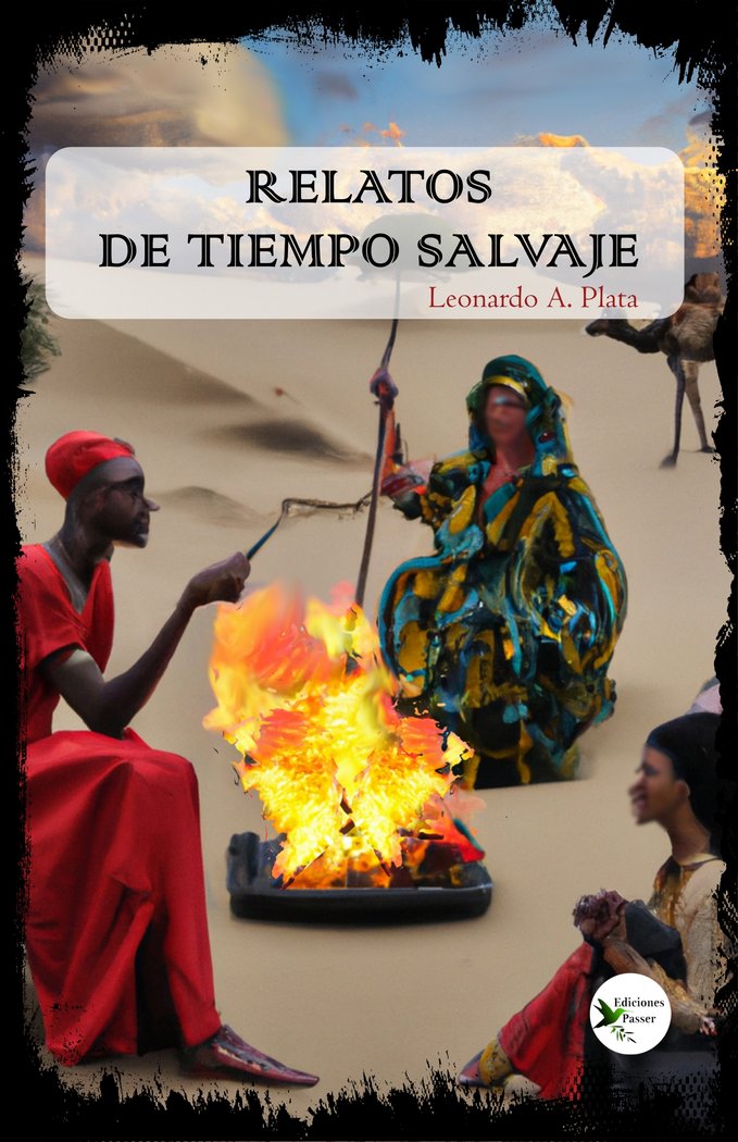RELATOS DE TIEMPO SALVAJE I A. Plata, Leonardo I Ediciones Passer0 I 9788412679359 Imagen principal del producto