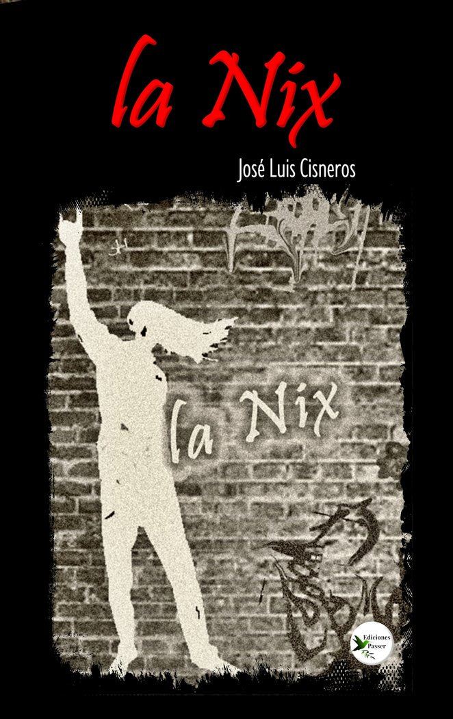 LA NIX I Cisneros, José Luis I Ediciones Passer0 I 9788412679366 Imagen principal del producto