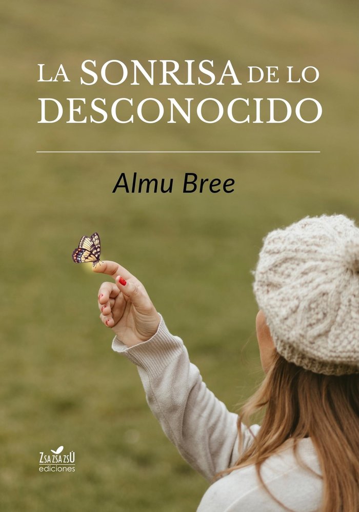 LA SONRISA DE LO DESCONOCIDO I Bree, Almu I Zsa Zsa Zsú Ediciones I 9788412681116