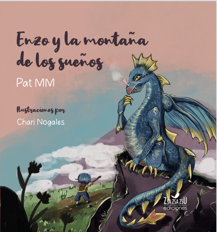 ENZO Y LA MONTAÑA DE LOS SUEÑOS I MM, Pat I Zsa Zsa Zsú Ediciones I 9788412681154 Imagen principal del producto