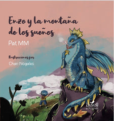 ENZO Y LA MONTAÑA DE LOS SUEÑOS I MM, Pat I Zsa Zsa Zsú Ediciones I 9788412681154